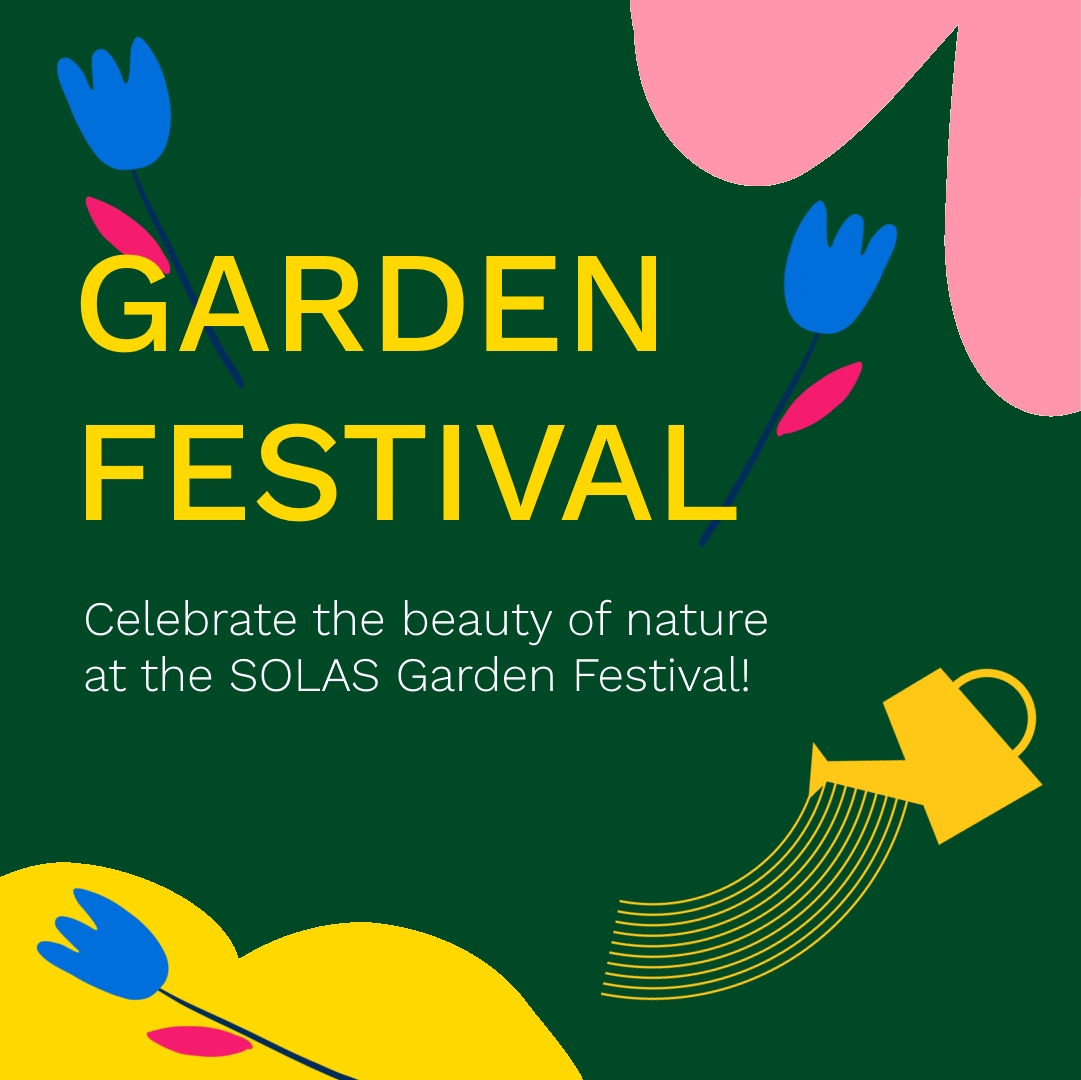 Garden Festival at SOLAS