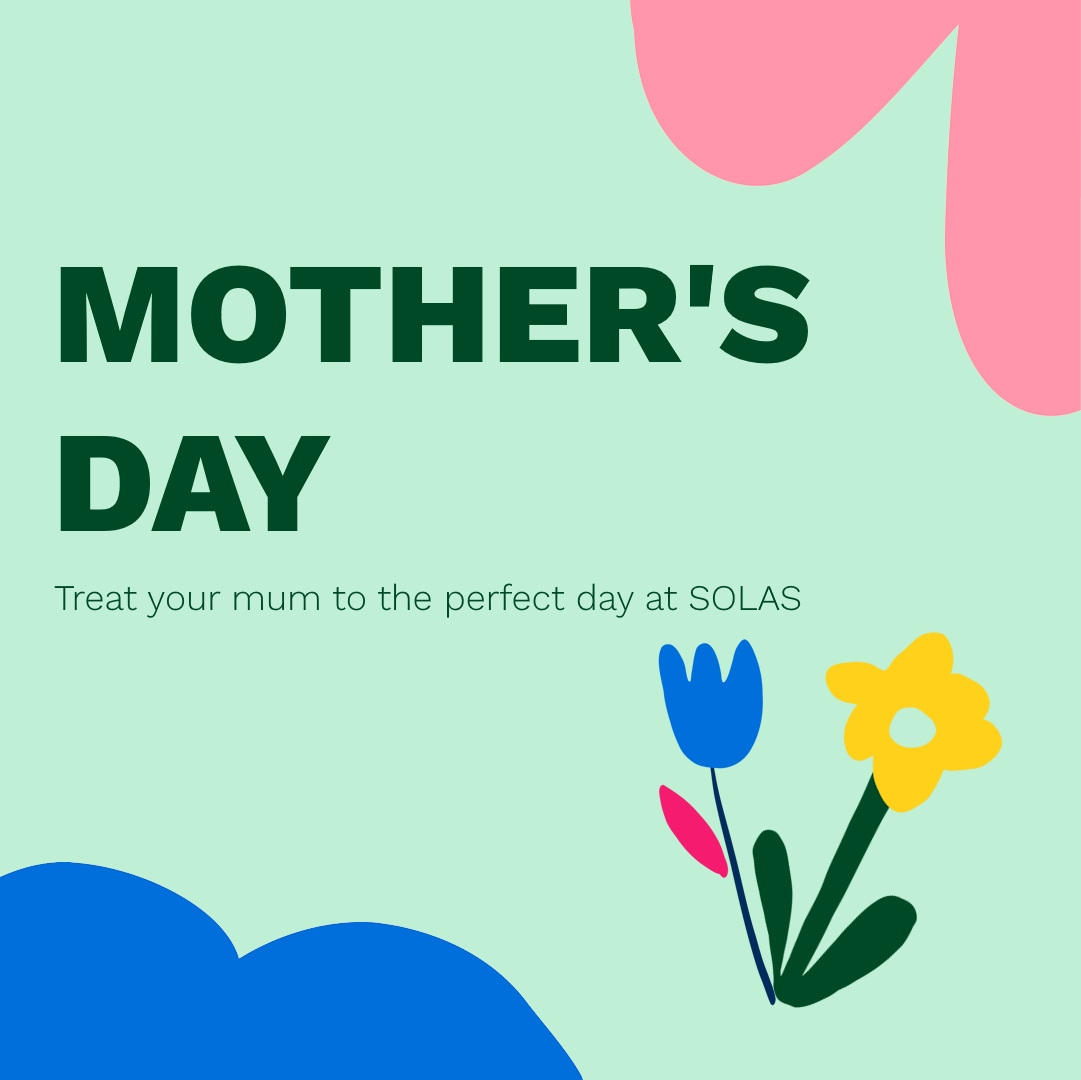 Mother's Day at SOLAS